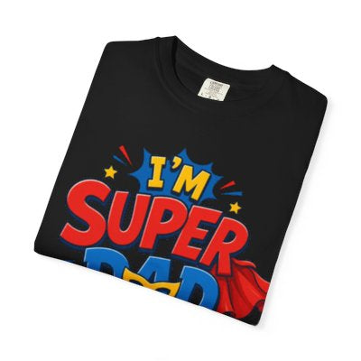 Super Dad Graphic T-Shirt — "I'm Super Dad" Father's Day Tee
