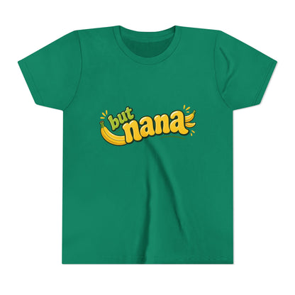 Youth Tee — "But Nana" Cute Banana Graphic Kids Shirt