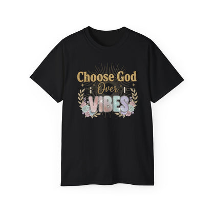 Choose God Over Vibes Tee — Floral Faith Graphic T-Shirt