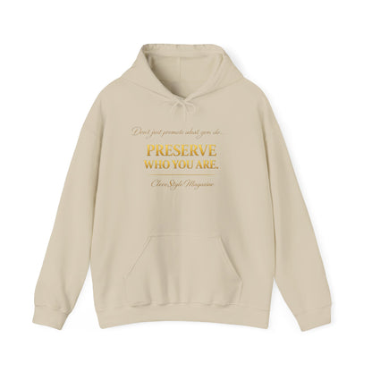 Preserve Who You Are Hoodie — Inspirational Quote White Pullover