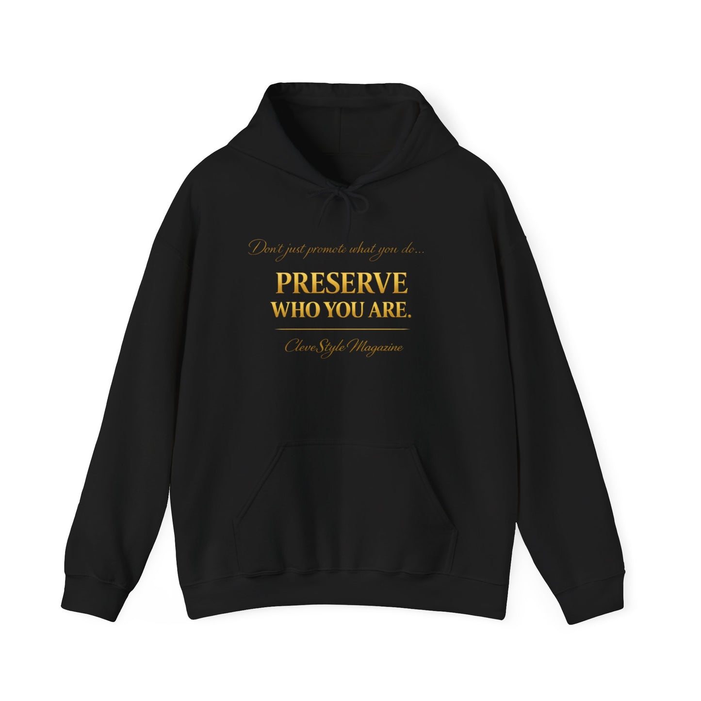 Preserve Who You Are Hoodie — Inspirational Quote White Pullover