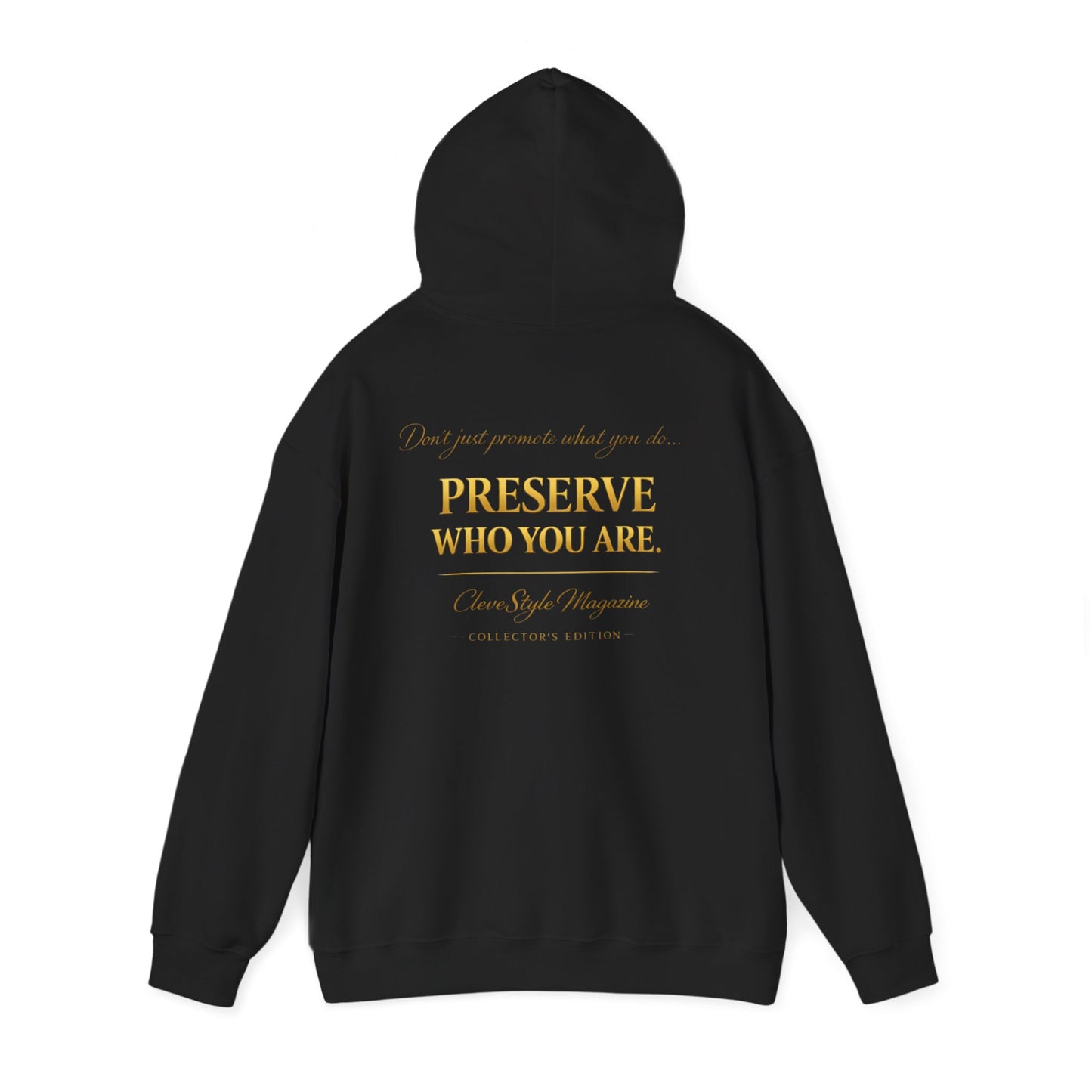 Preserve Who You Are Hoodie — Inspirational Back Quote Hooded Sweatshirt