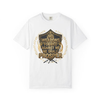 No Weapons Formed Against Me Shall Prosper T-Shirt