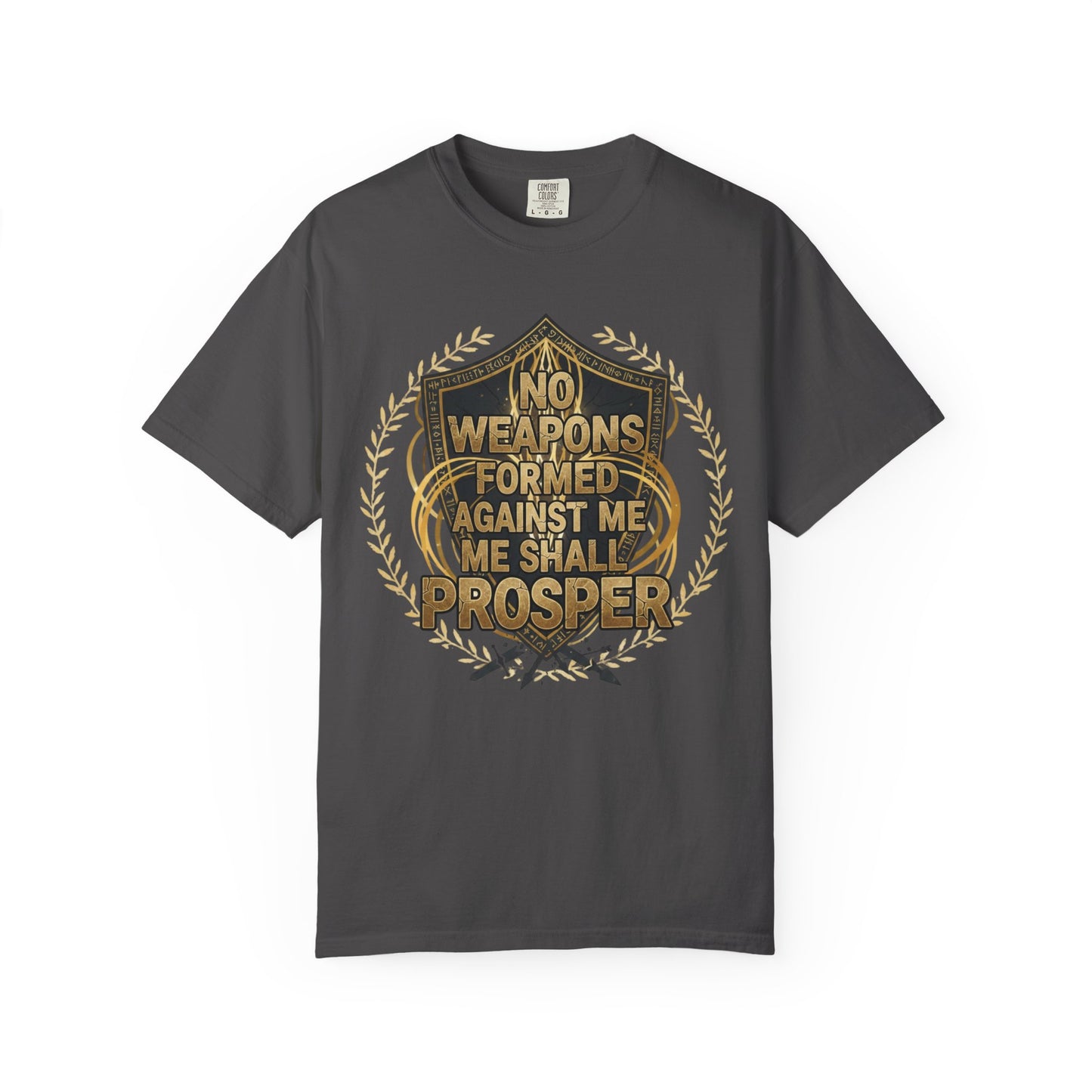 No Weapons Formed Against Me Shall Prosper T-Shirt