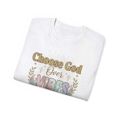 Choose God Over Vibes Tee — Floral Faith Graphic T-Shirt