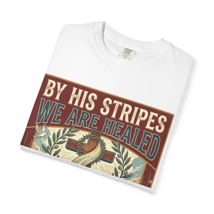Christian T-Shirt — "By His Stripes We Are Healed" Vintage Faith Tee