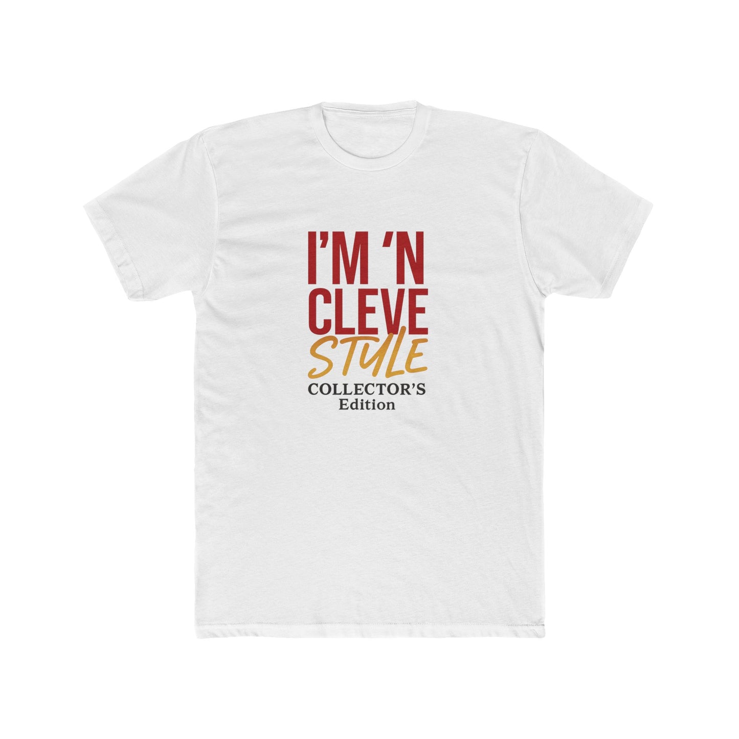 I'm 'N Cleve Style Unisex Cotton Crew Tee, Casual Tee, Collector's Edition Shirt, Gift for Fans, Streetwear, Everyday Style