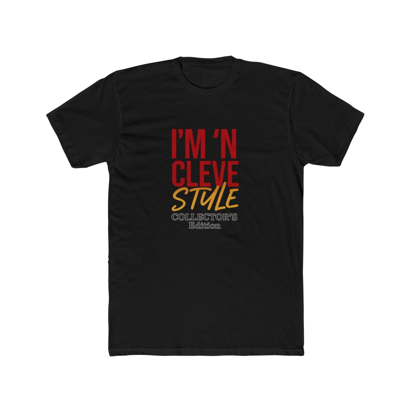 I'm 'N Cleve Style Unisex Cotton Crew Tee, Casual Tee, Collector's Edition Shirt, Gift for Fans, Streetwear, Everyday Style