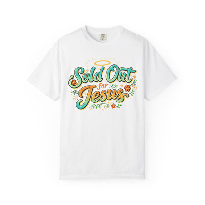 Sold Out for Jesus T-Shirt — Christian Faith Graphic Tee