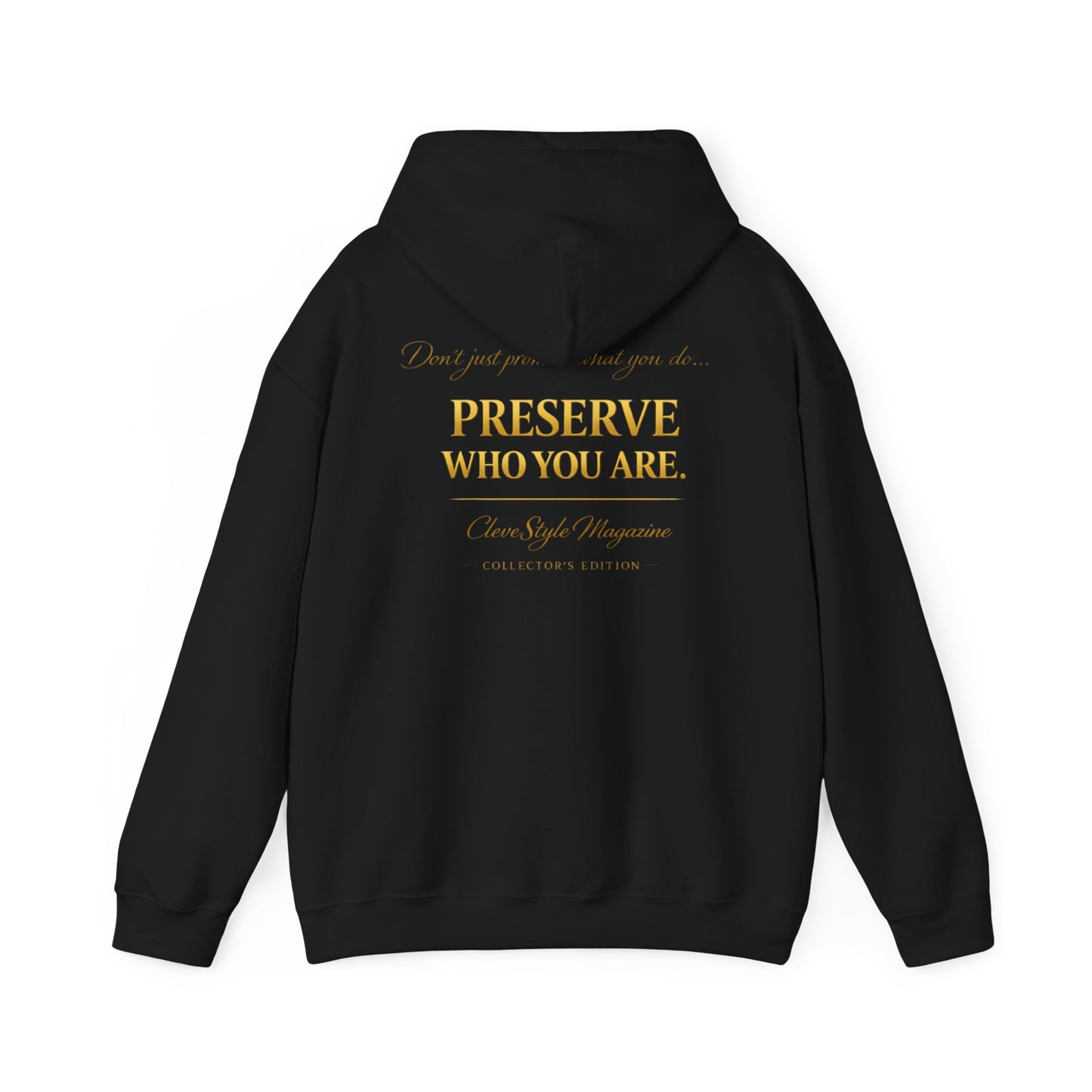 Preserve Who You Are Hoodie — Inspirational Back Quote Hooded Sweatshirt