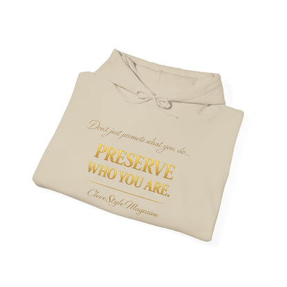 Preserve Who You Are Hoodie — Inspirational Quote White Pullover