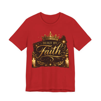 Built by Faith T-Shirt — Religious Inspirational Christian Tee