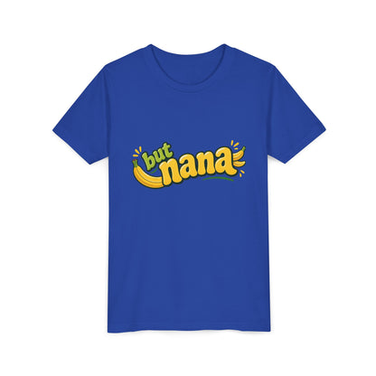 Youth Tee — "But Nana" Cute Banana Graphic Kids Shirt