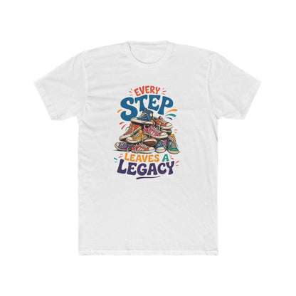 Every Step Leaves a Legacy T-Shirt — Inspirational Walking Shoes Tee