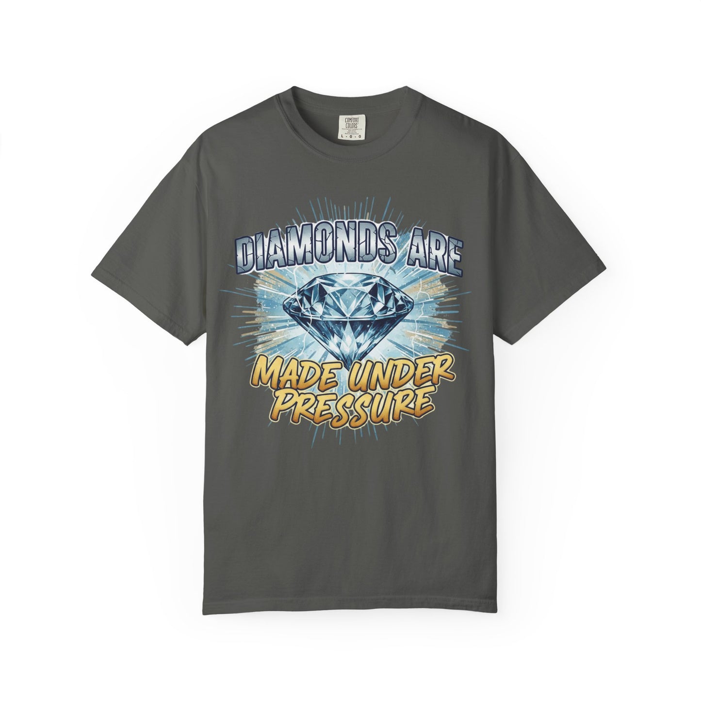 Diamonds Are Made Under Pressure T-Shirt — Inspirational Graphic Tee
