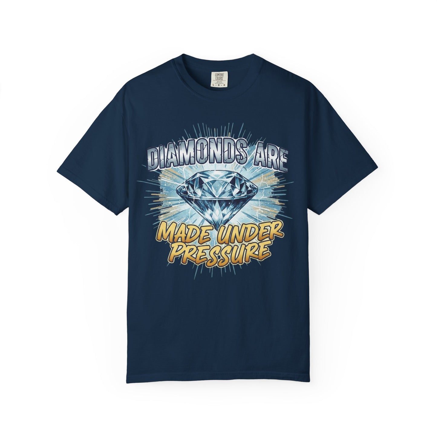 Diamonds Are Made Under Pressure T-Shirt — Inspirational Graphic Tee