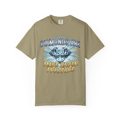 Diamonds Are Made Under Pressure T-Shirt — Inspirational Graphic Tee