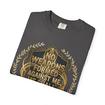 No Weapons Formed Against Me Shall Prosper T-Shirt