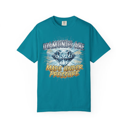 Diamonds Are Made Under Pressure T-Shirt — Inspirational Graphic Tee