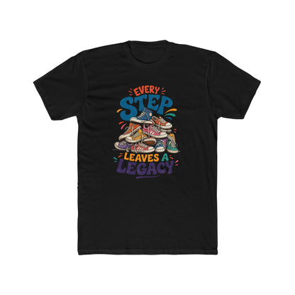 Every Step Leaves a Legacy T-Shirt — Inspirational Walking Shoes Tee