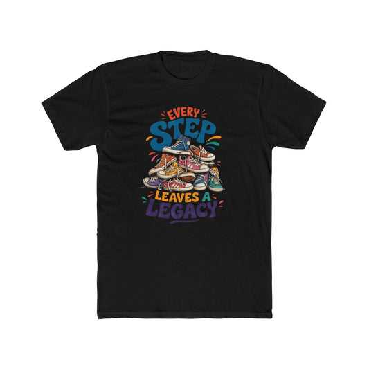 Every Step Leaves a Legacy T-Shirt — Inspirational Walking Shoes Tee