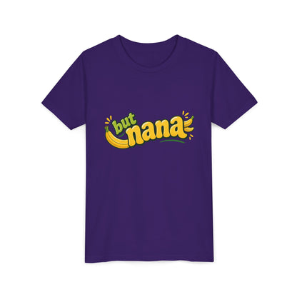 Youth Tee — "But Nana" Cute Banana Graphic Kids Shirt