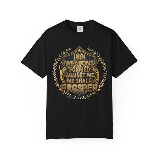 No Weapons Formed Against Me Shall Prosper T-Shirt