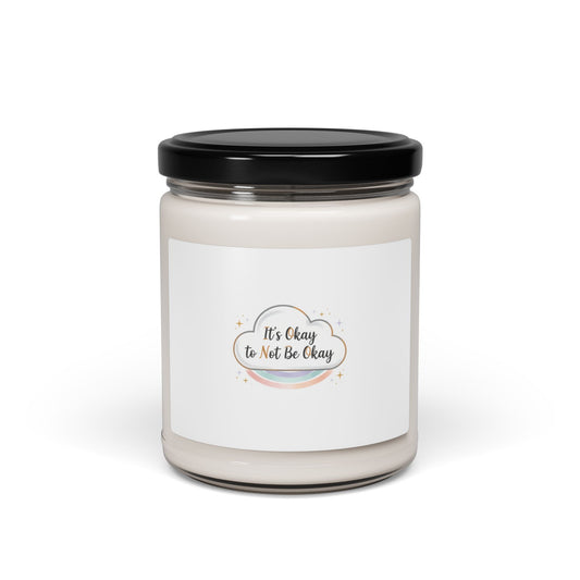 It's Okay to Not Be Okay Soy Candle | Mental Health Affirmation, Self Care