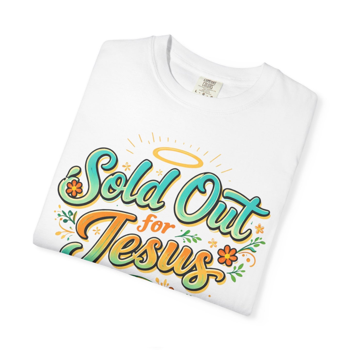Sold Out for Jesus T-Shirt — Christian Faith Graphic Tee