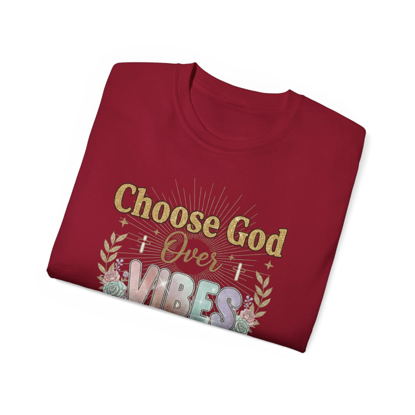 Choose God Over Vibes Tee — Floral Faith Graphic T-Shirt