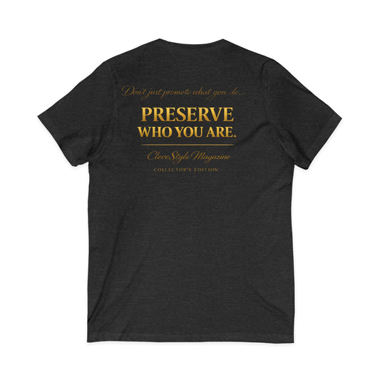 V-Neck Tee — "Preserve Who You Are" Inspirational Back-Print