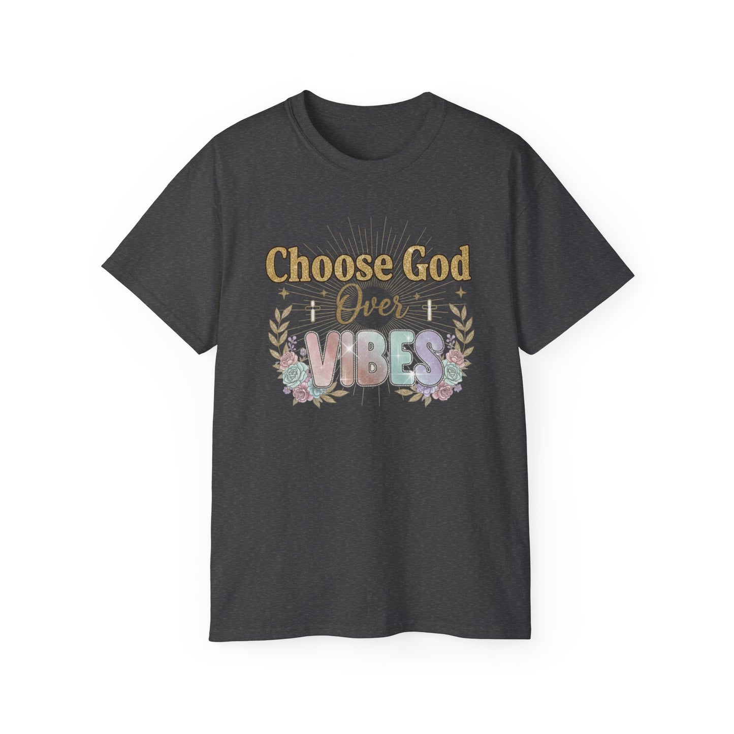 Choose God Over Vibes Tee — Floral Faith Graphic T-Shirt