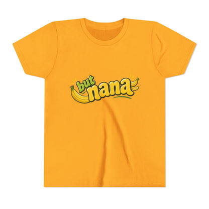 Youth Tee — "But Nana" Cute Banana Graphic Kids Shirt