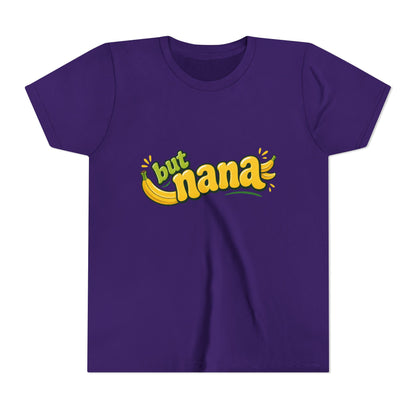Youth Tee — "But Nana" Cute Banana Graphic Kids Shirt