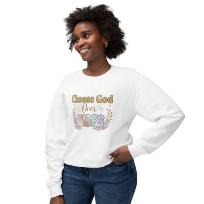 Choose God Over Vibes Sweatshirt – Inspirational Christian Crewneck