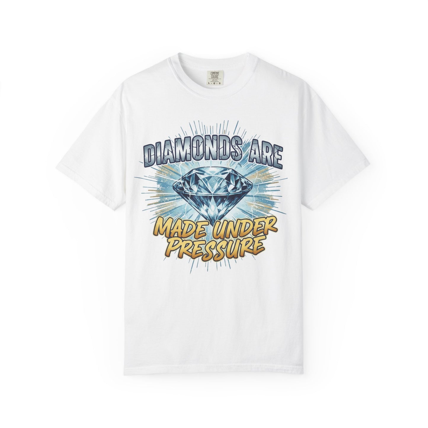 Diamonds Are Made Under Pressure T-Shirt — Inspirational Graphic Tee