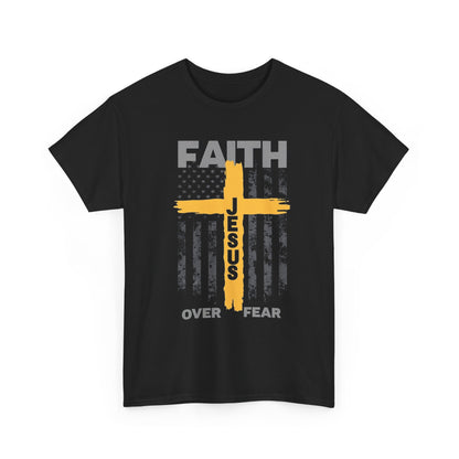 Faith Over Fear Tee — Jesus Cross Christian Graphic T-Shirt