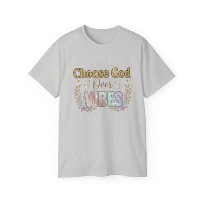 Choose God Over Vibes Tee — Floral Faith Graphic T-Shirt