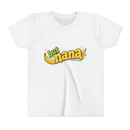 Youth Tee — "But Nana" Cute Banana Graphic Kids Shirt
