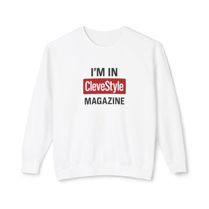 I'm in CleveStyle Magazine Unisex Lightweight Crewneck Sweatshirt - Trendy Casual Wear