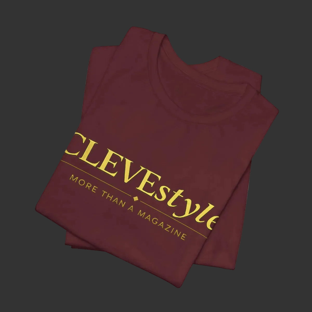 CLEVEstyle Tee — "More Than a Magazine" Premium Graphic T-Shirt